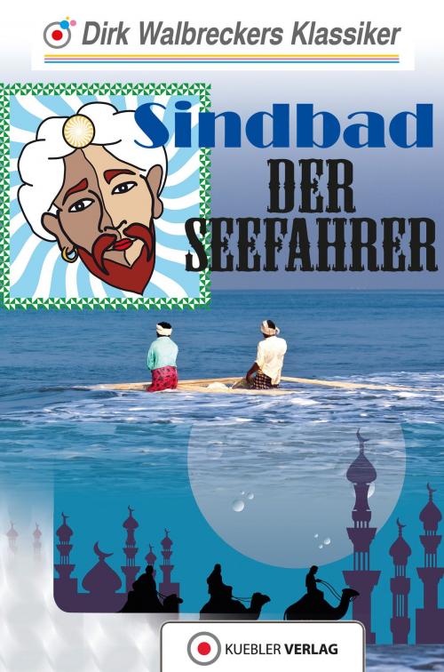 Cover of the book Sindbad der Seefahrer by Dirk Walbrecker, Kuebler Verlag