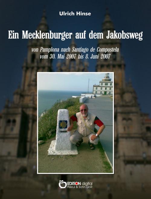 Cover of the book Ein Mecklenburger auf dem Jakobsweg by Ulrich Hinse, EDITION digital