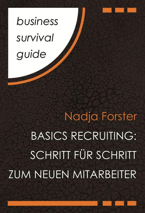 Cover of the book Business Survival Guide: Basics Recruiting by Nadja Forster, Kreutzfeldt digital