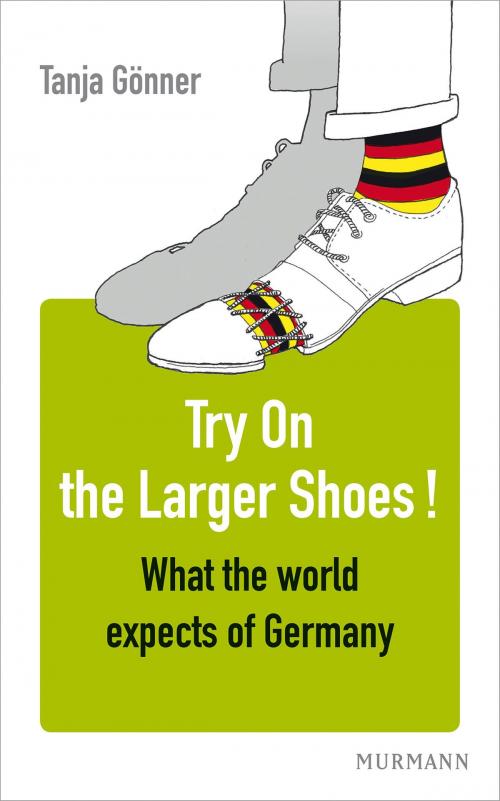 Cover of the book Try On the Larger Shoes! by Tanja Gönner, Murmann Publishers GmbH