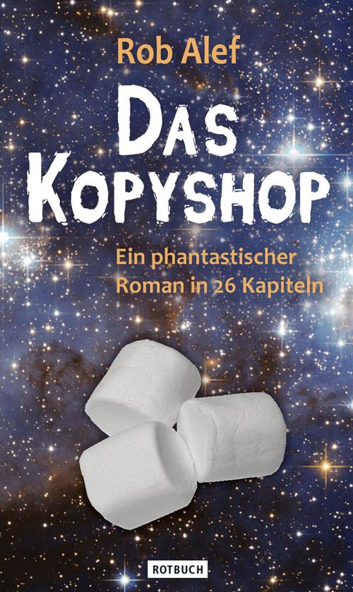 Cover of the book Das Kopyshop by Rob Alef, Rotbuch Verlag