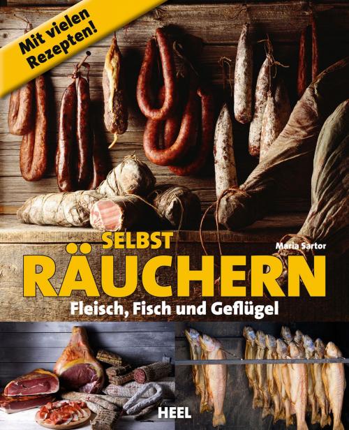 Cover of the book Selbst räuchern by Maria Sartor, HEEL Verlag