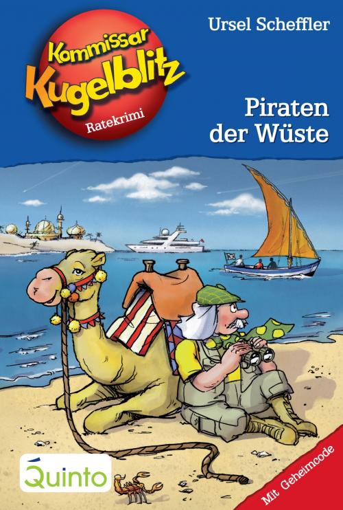 Cover of the book Kommissar Kugelblitz 30. Piraten der Wüste by Ursel Scheffler, Quinto