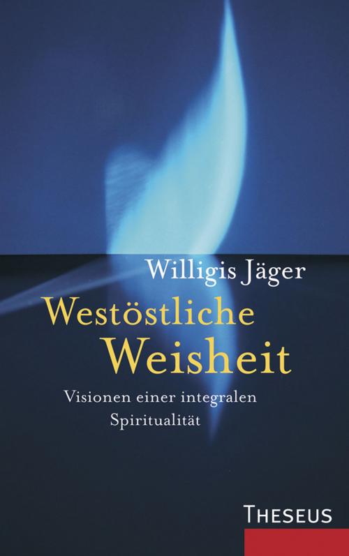 Cover of the book Westöstliche Weisheit by Willigis Jäger, Theseus Verlag