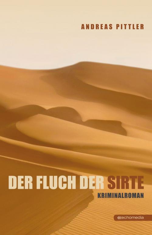 Cover of the book Der Fluch der Sirte by Andreas Pittler, echomedia buchverlag