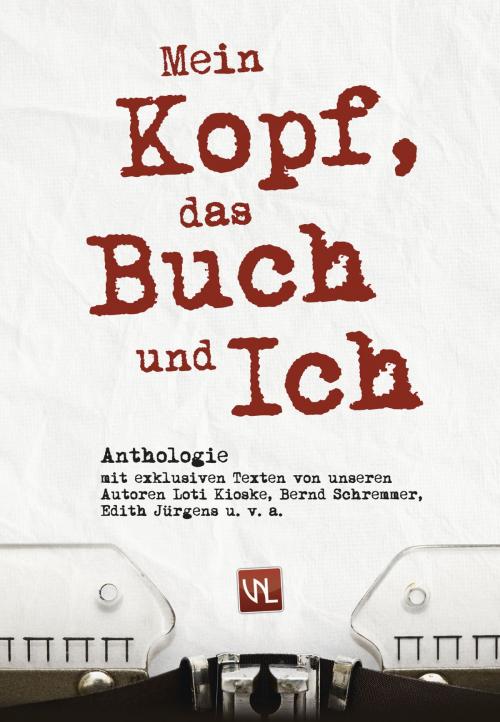 Cover of the book Mein Kopf, das Buch und ich by Diverse, Verlag Neue Literatur