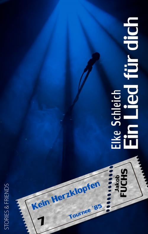 Cover of the book Ein Lied für dich by Elke Schleich, STORIES & FRIENDS Verlag