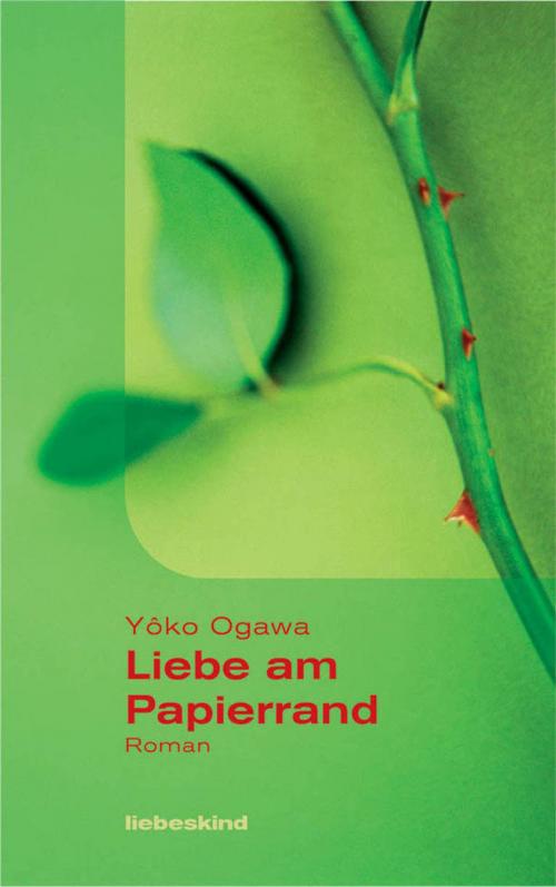 Cover of the book Liebe am Papierrand by Yoko Ogawa, Verlagsbuchhandlung Liebeskind