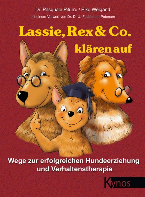 Cover of the book Lassie, Rex & Co. klären auf by Dr. Pasquale Piturru, Eiko Weigand, Kynos Verlag