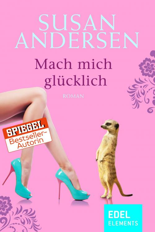 Cover of the book Mach mich glücklich by Susan Andersen, Edel Elements