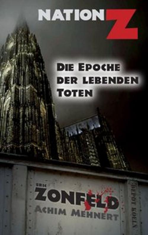 Cover of the book Die Epoche der lebenden Toten by Eric Zonfeld, Achim Mehnert, HJB