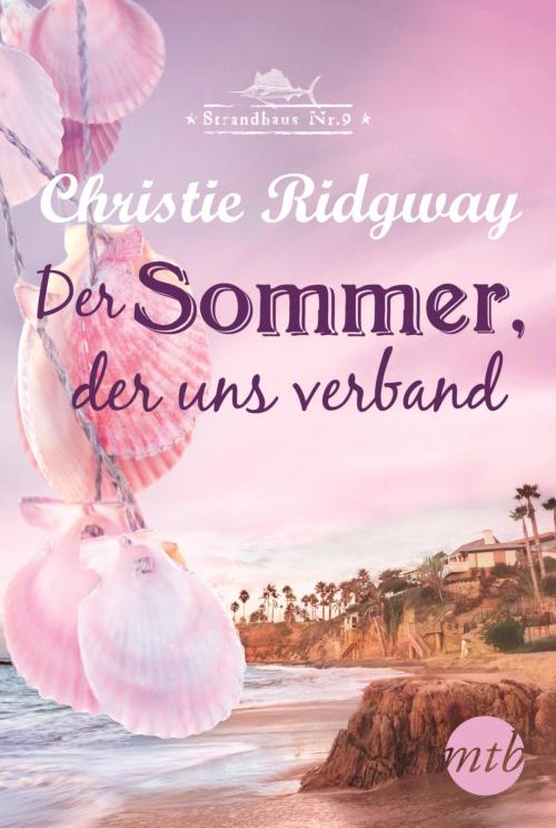 Cover of the book Der Sommer, der uns verband by Christie Ridgway, MIRA Taschenbuch