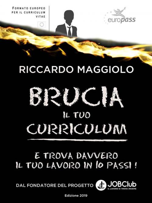 Cover of the book Brucia il tuo curriculum by Riccardo Maggiolo, Riccardo Maggiolo
