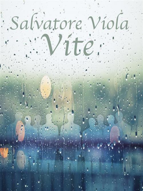Cover of the book Vite by Salvatore Viola, Salvatore Viola