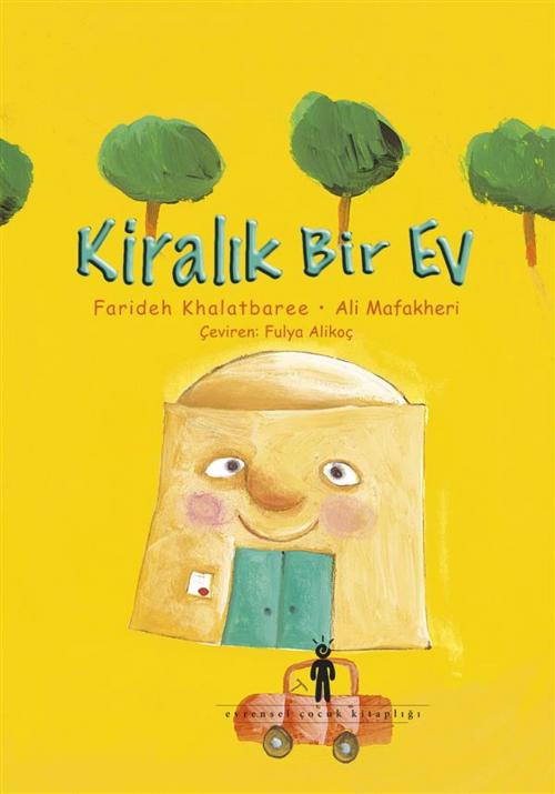Cover of the book Kiralık Bir Ev by Fariden Khalatbaree, Ali Mafakheri, Evrensel Basım Yayın
