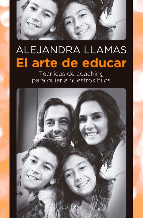 Cover of the book El arte de educar by Alejandra Llamas, Penguin Random House Grupo Editorial México