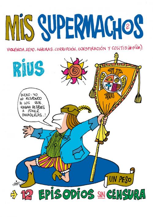 Cover of the book Mis supermachos 2 (Mis supermachos 2) by Rius, Penguin Random House Grupo Editorial México