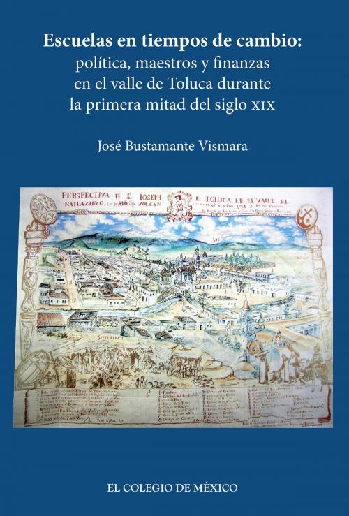 Cover of the book Escuelas en tiempos de cambio: by José Bustamante Vismara, El Colegio de México