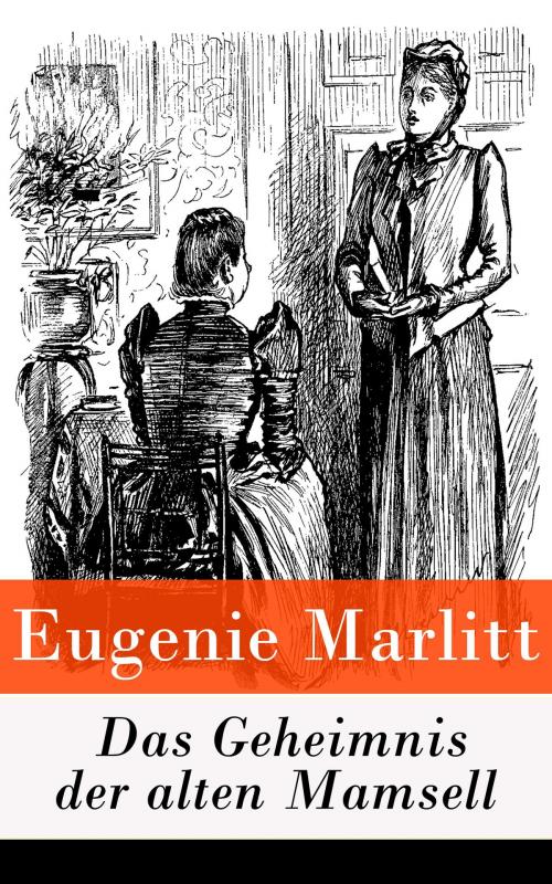 Cover of the book Das Geheimnis der alten Mamsell by Eugenie Marlitt, e-artnow