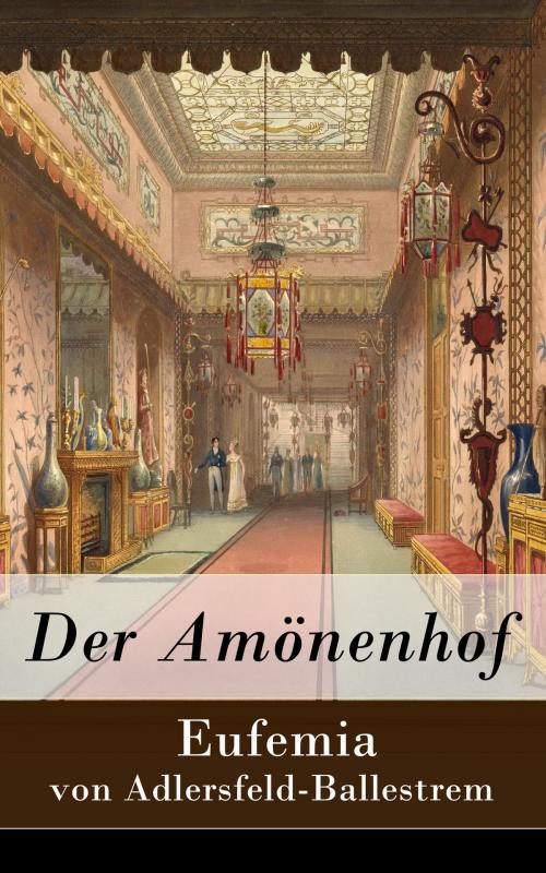 Cover of the book Der Amönenhof by Eufemia von Adlersfeld-Ballestrem, e-artnow