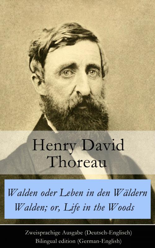 Cover of the book Walden oder Leben in den Wäldern / Walden; or, Life in the Woods - Zweisprachige Ausgabe (Deutsch-Englisch) / Bilingual edition (German-English) by Henry David Thoreau, Wilhelm Nobbe, e-artnow