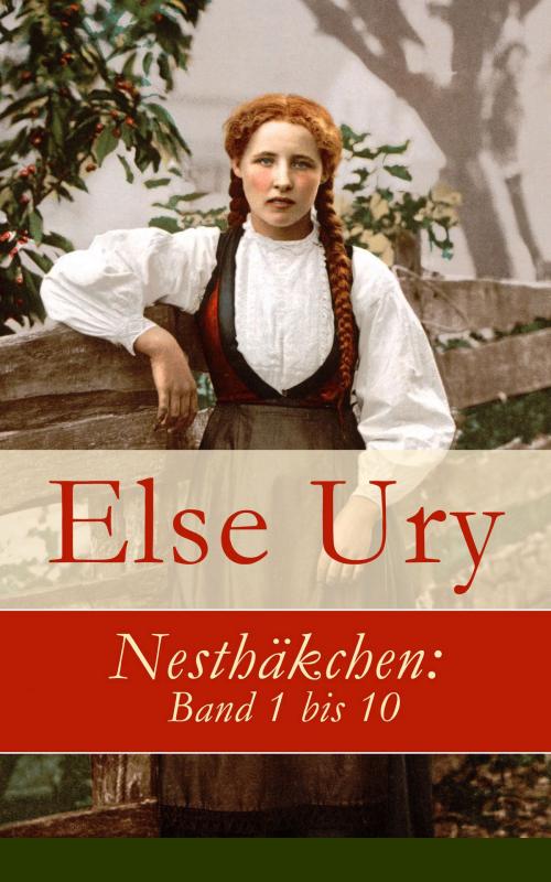 Cover of the book Nesthäkchen: Band 1 bis 10 by Else Ury, e-artnow