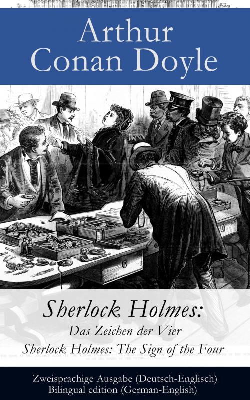 Cover of the book Sherlock Holmes: Das Zeichen der Vier / Sherlock Holmes: The Sign of the Four - Zweisprachige Ausgabe (Deutsch-Englisch) / Bilingual edition (German-English) by Arthur Conan Doyle, e-artnow