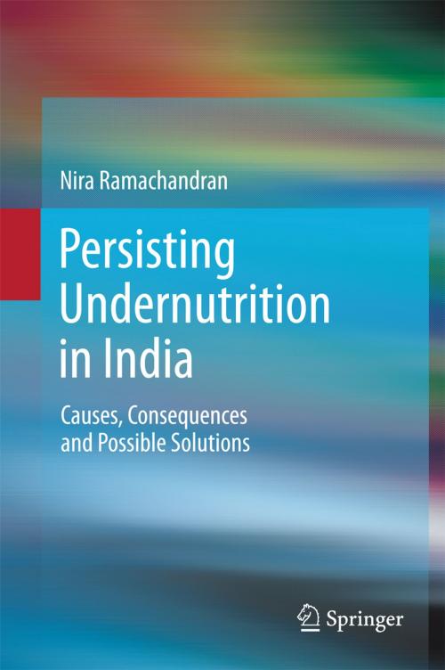 Cover of the book Persisting Undernutrition in India by Nira Ramachandran, Springer India
