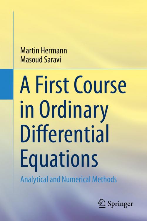 Cover of the book A First Course in Ordinary Differential Equations by Masoud Saravi, Martin Hermann, Springer India