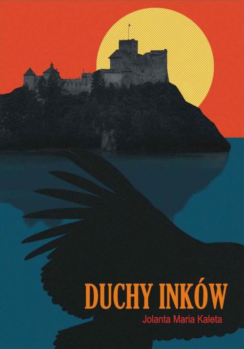 Cover of the book Duchy Inków by Jolanta Maria Kaleta, Wydawnictwo Psychoskok