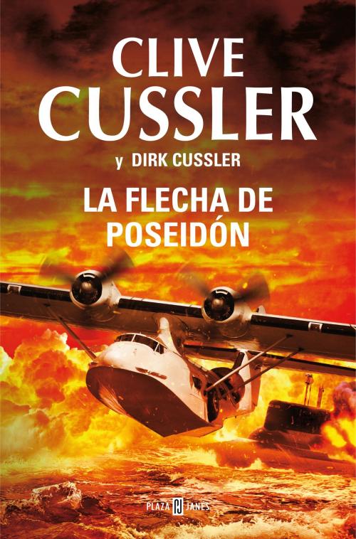 Cover of the book La flecha de Poseidón (Dirk Pitt 22) by Clive Cussler, Penguin Random House Grupo Editorial España