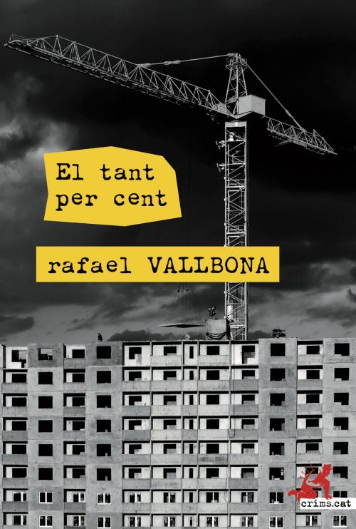 Cover of the book El tant per cent by Rafael Vallbona, Editorial Alrevés