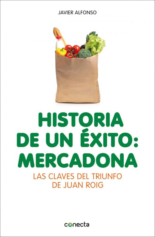 Cover of the book Historia de un éxito: Mercadona by Javier Alfonso, Penguin Random House Grupo Editorial España