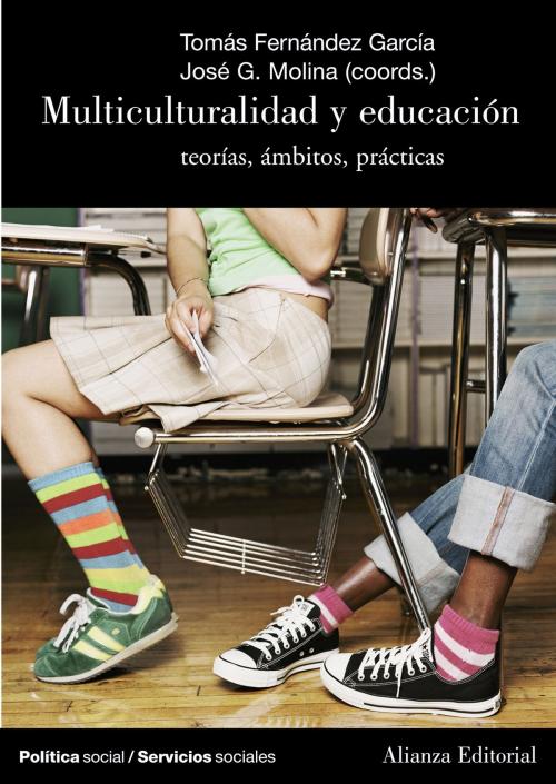 Cover of the book Multiculturalidad y educación by Tomás Fernández García, José G. Molina, Alianza Editorial