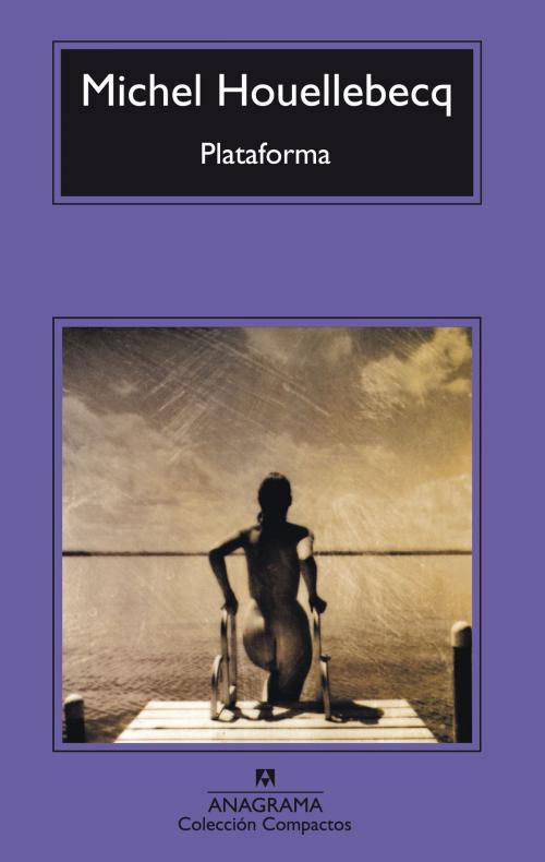 Cover of the book Plataforma by Michel Houellebecq, Editorial Anagrama