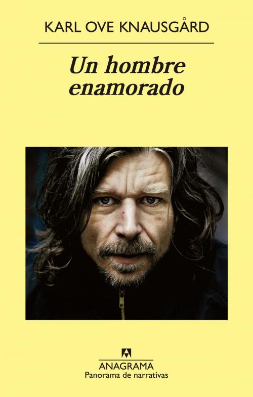 Cover of the book Un hombre enamorado by Karl Ove Knausgård, Editorial Anagrama