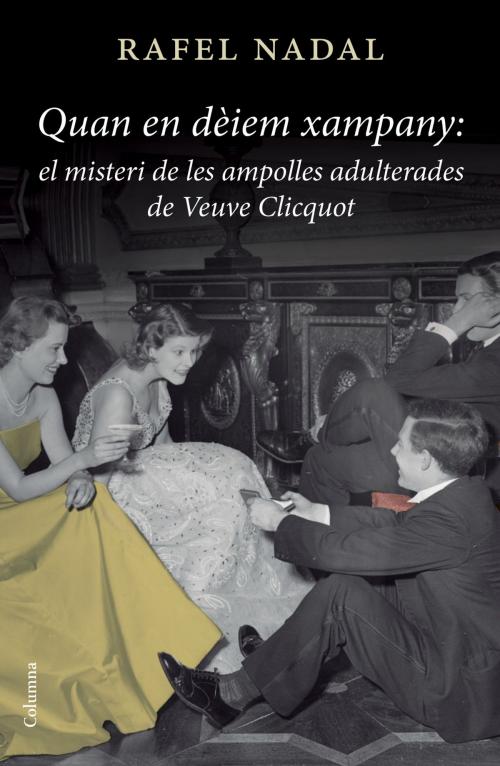 Cover of the book El misteri de les ampolles adulterades de Veuve Clicquot by Rafel Nadal, Grup 62