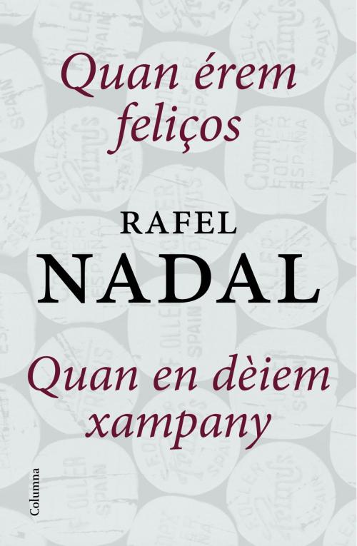 Cover of the book Quan érem feliços + Quan en dèiem xampany (pack) by Rafel Nadal, Grup 62