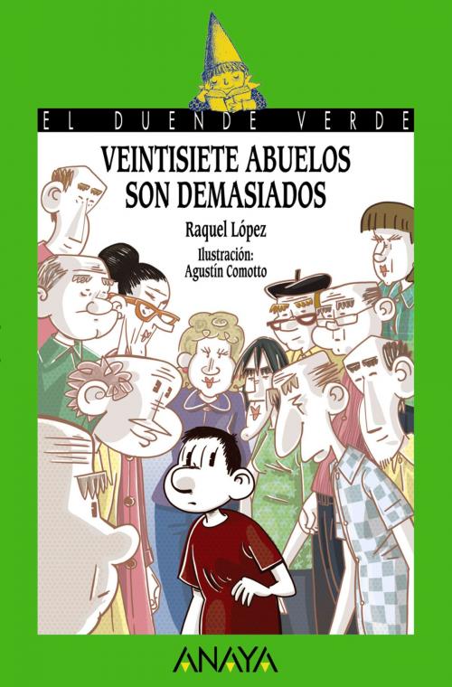 Cover of the book Veintisiete abuelos son demasiados by Raquel López, ANAYA INFANTIL Y JUVENIL