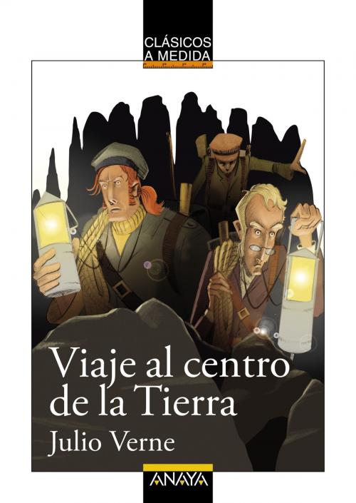 Cover of the book Viaje al centro de la Tierra by Jules Verne, Manuel Yruela, ANAYA INFANTIL Y JUVENIL