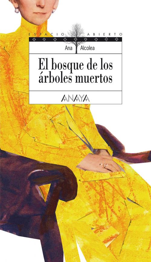 Cover of the book El bosque de los árboles muertos by Ana Alcolea, ANAYA INFANTIL Y JUVENIL