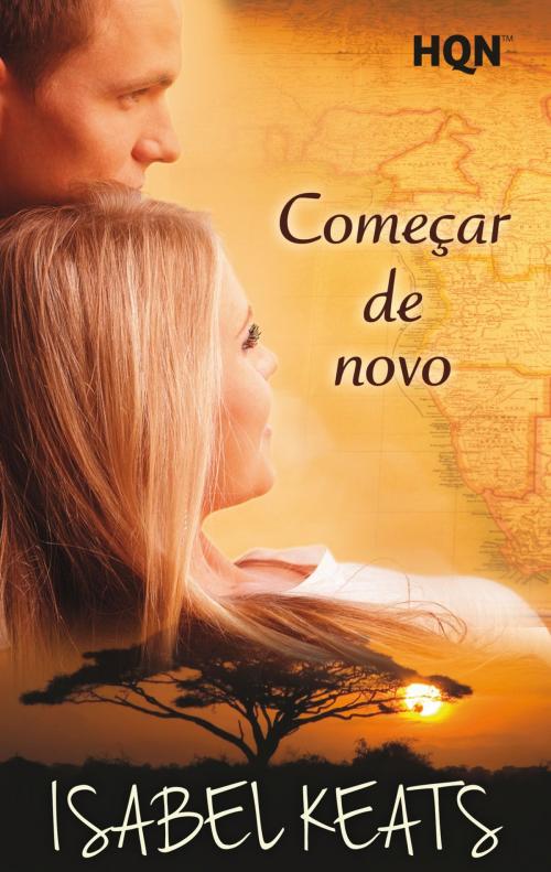 Cover of the book Começar de novo (Vencedora do Prémio Digital) by Isabel Keats, Harlequin, uma divisão de HarperCollins Ibérica, S.A.