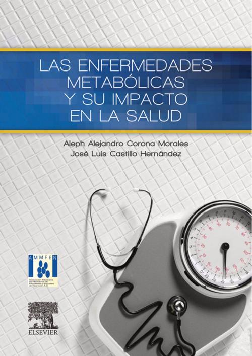 Cover of the book Las enfermedades metabólicas y su impacto en la salud by , Elsevier Health Sciences