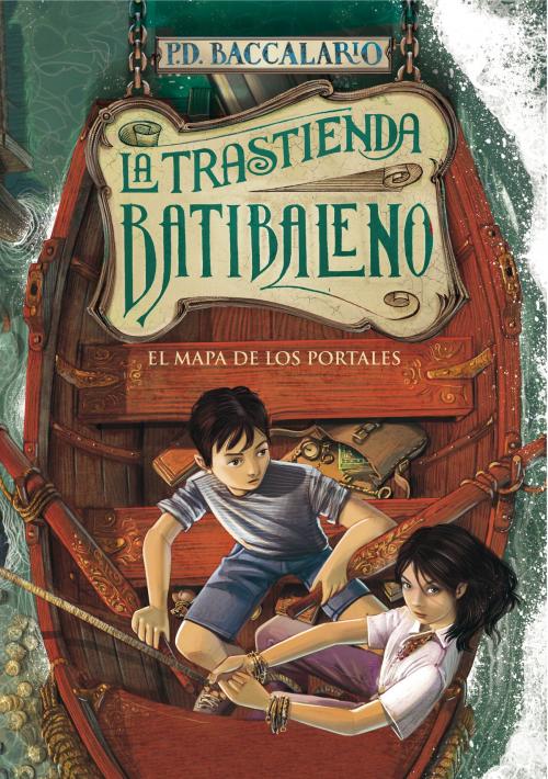 Cover of the book El mapa de los portales (La trastienda Batibaleno 3) by Pierdomenico Baccalario, Penguin Random House Grupo Editorial España