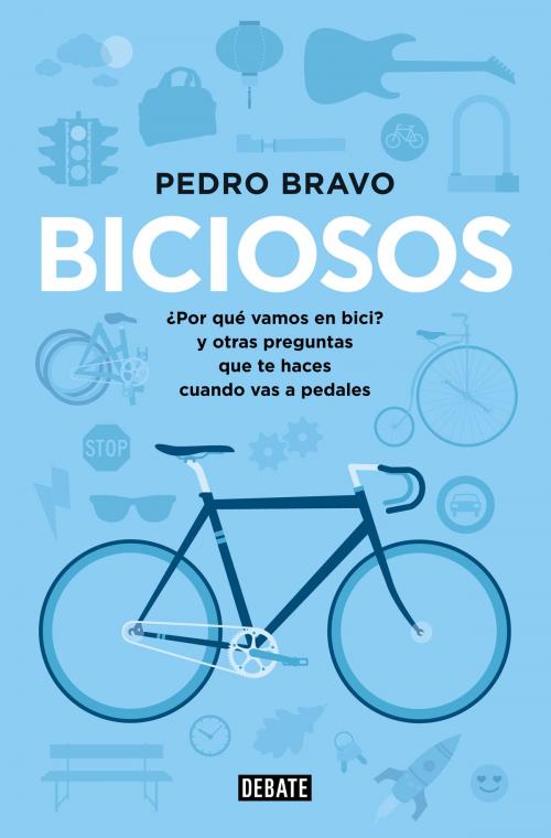Cover of the book Biciosos by Pedro Bravo, Penguin Random House Grupo Editorial España