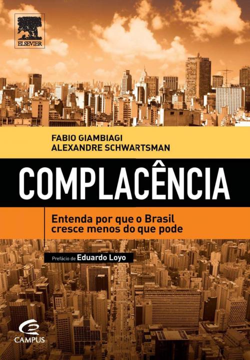 Cover of the book Complacência by Alexandre Schwartsman, Fabio Giambiagi, Elsevier Editora Ltda.