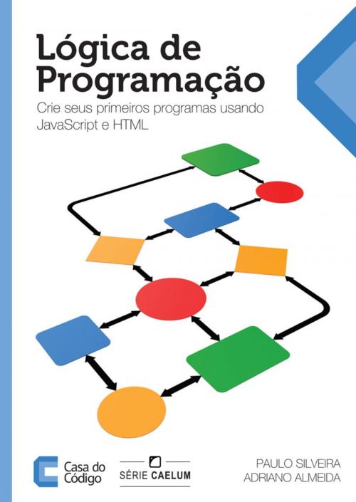Cover of the book Lógica de Programação by Paulo Silveira, Adriano Almeida, Casa do Código