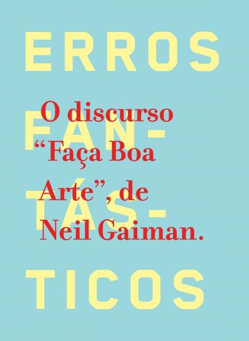 Cover of the book Faça boa arte by Neil Gaiman, Intrínseca