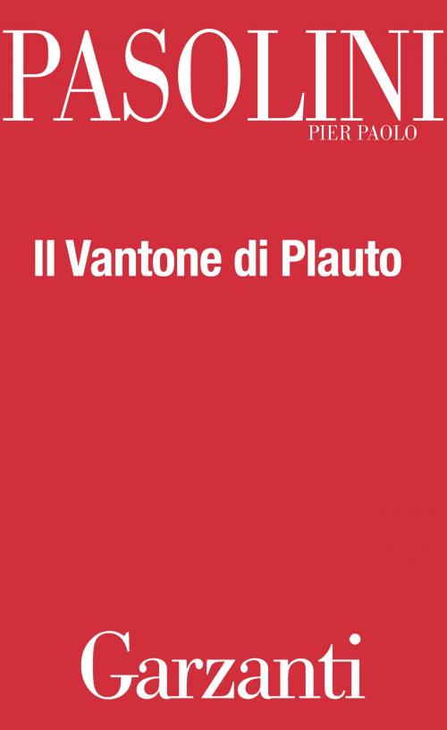 Cover of the book Il vantone di Plauto by Umberto Todini, Pier Paolo Pasolini, Garzanti
