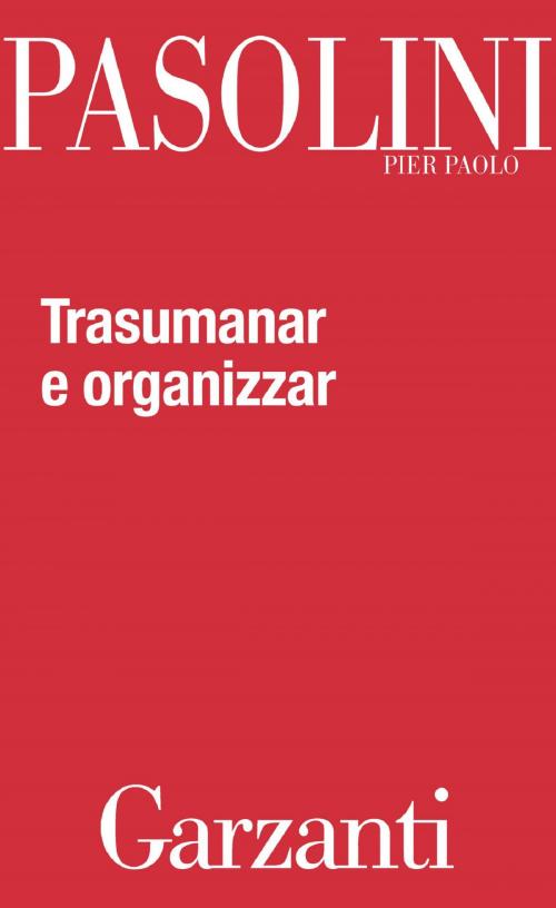 Cover of the book Trasumanar e organizzar by Pier Paolo Pasolini, Franco Cordelli, Garzanti